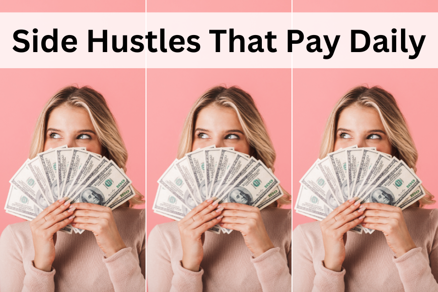 Side hustles that pay daily