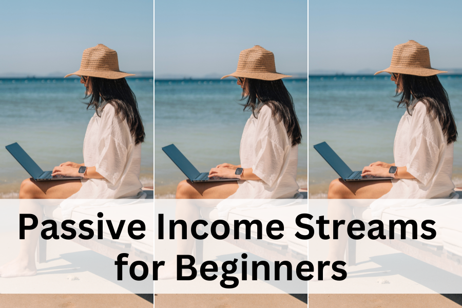 Passive Income Streams for Beginners